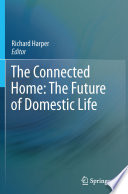 The Connected Home  The Future of Domestic Life