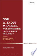 God Without Measure  Working Papers in Christian Theology