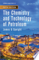 The Chemistry and Technology of Petroleum Book