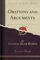 Orations and Arguments (Classic Reprint)