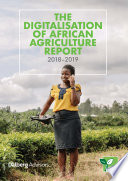 The Digitalisation of African Agriculture Report 2018–2019
