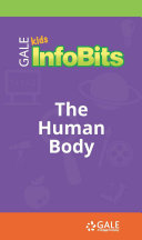Kids InfoBits Presents: The Human Body