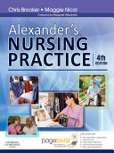Alexander's Nursing Practice E-Book