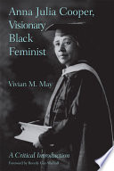 Anna Julia Cooper  Visionary Black Feminist Book PDF