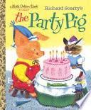 Richard Scarry's The Party Pig