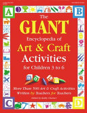 The Giant Encyclopedia of Art   Craft Activities