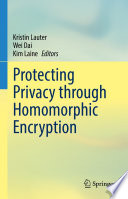 Protecting Privacy Through Homomorphic Encryption