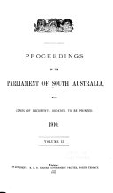 Proceedings of the Parliament of South Australia, with Copies of Documents Ordered to be Printed