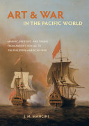 Art and War in the Pacific World
