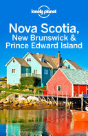 Lonely Planet Nova Scotia  New Brunswick   Prince Edward Island