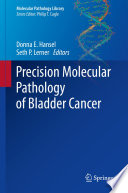 Precision Molecular Pathology of Bladder Cancer Book