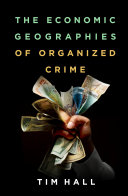 The Economic Geographies of Organized Crime