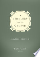 A Theology for the Church PDF Book By Dr. Daniel L. Akin