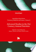 Advanced Studies in the 21st Century Animal Nutrition Book