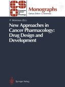 New Approaches in Cancer Pharmacology  Drug Design and Development