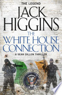 The White House Connection (Sean Dillon Series, Book 7)