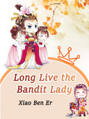Long Live the Bandit Lady