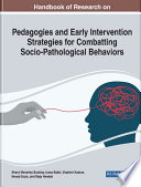 Handbook Of Research On Pedagogies And Early Intervention Strategies For Combatting Socio Pathological Behaviors
