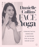 Danielle Collins' Face Yoga [Pdf/ePub] eBook