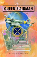 Queen's Airman - The School Days