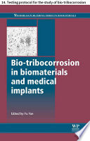 Bio tribocorrosion in biomaterials and medical implants Book
