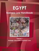 Egypt Business Law Handbook Volume 1 Strategic Information and Basic Laws