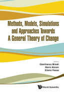 Methods, Models, Simulations and Approaches Towards a General Theory of Change