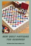 Mini Quilt Patterns For Beginner