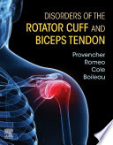 Disorders of the Rotator Cuff and Biceps Tendon E Book