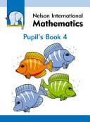 Nelson International Mathematics Pupil's Book 4