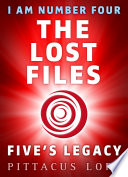 I Am Number Four: The Lost Files: Five's Legacy