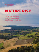 Nature Risk: An analysis of use and applicability in the Nordic countries