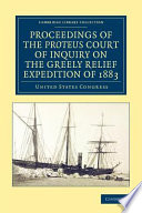 Proceedings Of The Proteus Court Of Inquiry On The Greely Relief Expedition Of 1883