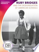 Ruby Bridges and the Desegregation of American Schools Book