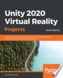 Unity 2020 Virtual Reality Projects