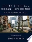 Urban Theory And The Urban Experience