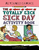 All You Need Is a Pencil  The Totally Sick Sick Day Activity Book