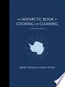 The Antarctic Book of Cooking and Cleaning Book PDF