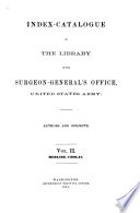 Index Catalogue of the Library of the Surgeon general s Office  United States Army