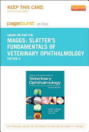 Slatter's Fundamentals of Veterinary Ophthalmology - Pageburst E-Book on Kno (Retail Access Card)