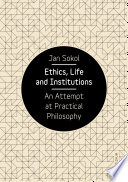 Ethics  Life and Institutions