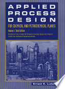 Applied Process Design for Chemical and Petrochemical Plants  Volume 1 Book