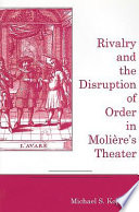 Rivalry and the Disruption of Order in Moli  re s Theater Book