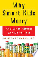 Why Smart Kids Worry Book PDF