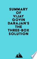Summary of Vijay Govindarajan s The Three Box Solution