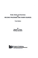 Study Guide and Exercises for Welding Processes and Power Sources