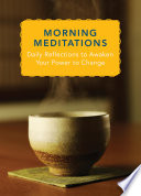 Morning Meditations  Daily Reflections to Awaken Your Power to Change Book
