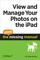 View and Manage Your Photos on the iPad: The Mini Missing Manual