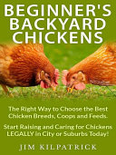 Beginner's Backyard Chickens