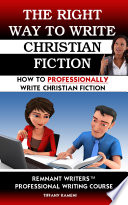 The Right Way to Write Christian Fiction Book